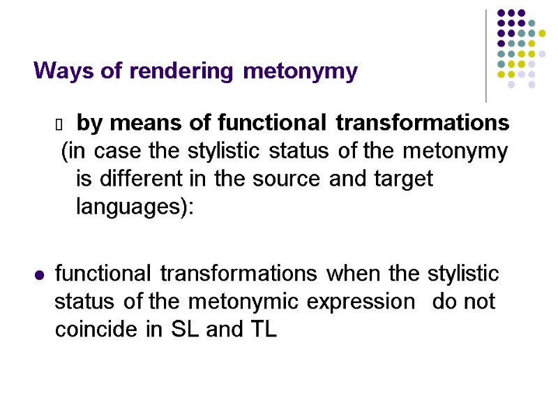 Ways of rendering metonymy by means of functional transformations   (in case the